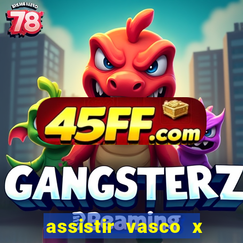 assistir vasco x cruzeiro ao vivo hd